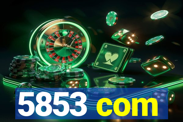 5853 com